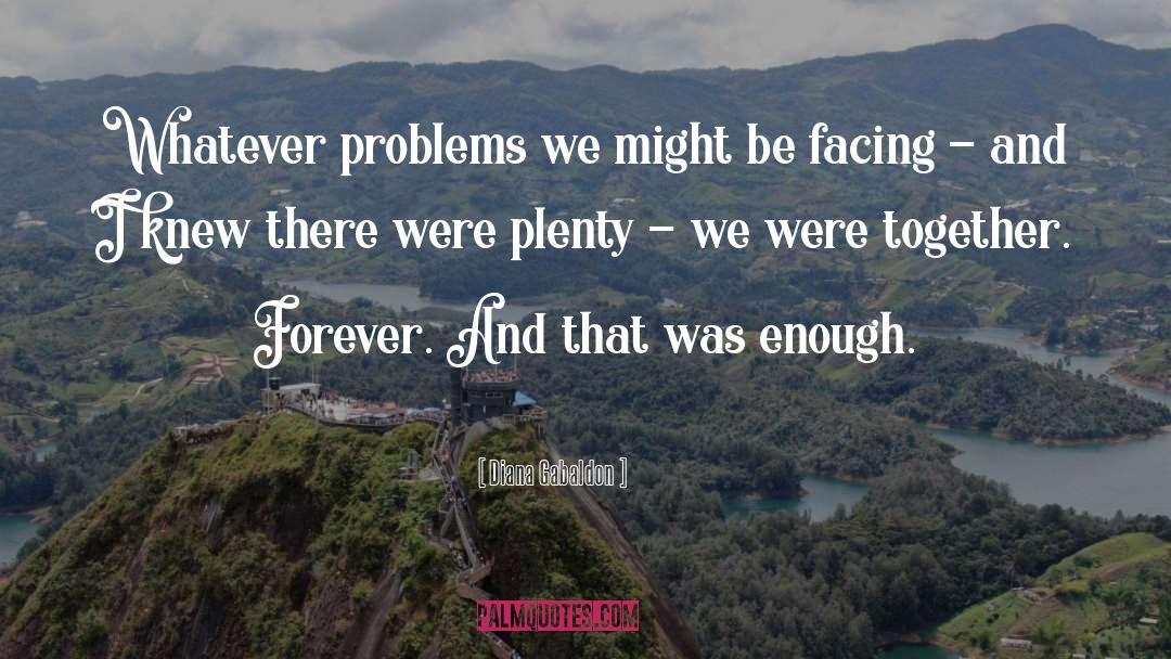 Enough Love quotes by Diana Gabaldon