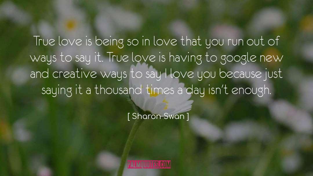 Enough Love quotes by Sharon Swan
