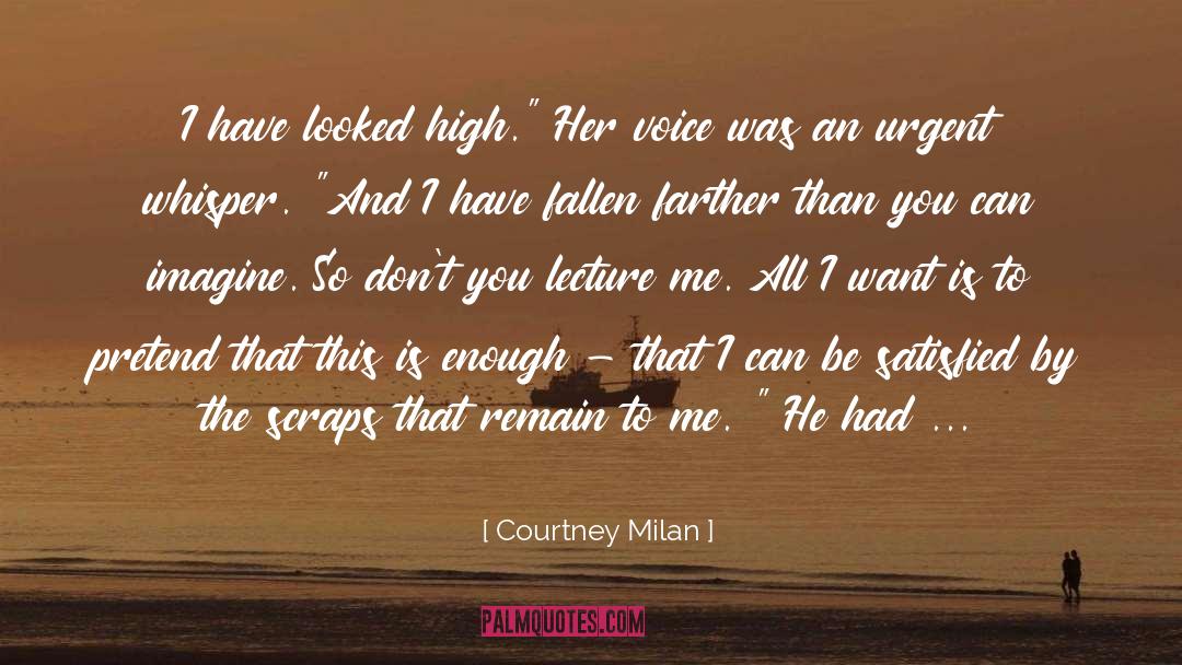 Enough quotes by Courtney Milan