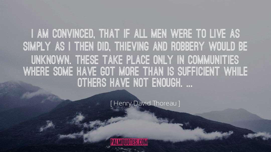 Enough Said quotes by Henry David Thoreau