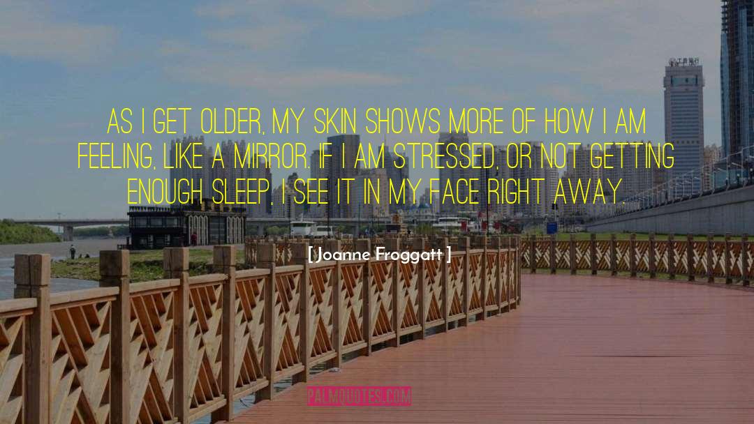 Enough Sleep quotes by Joanne Froggatt