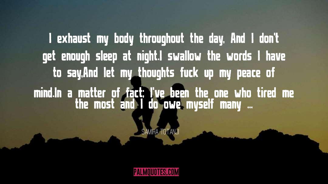 Enough Sleep quotes by Samiha Totanji