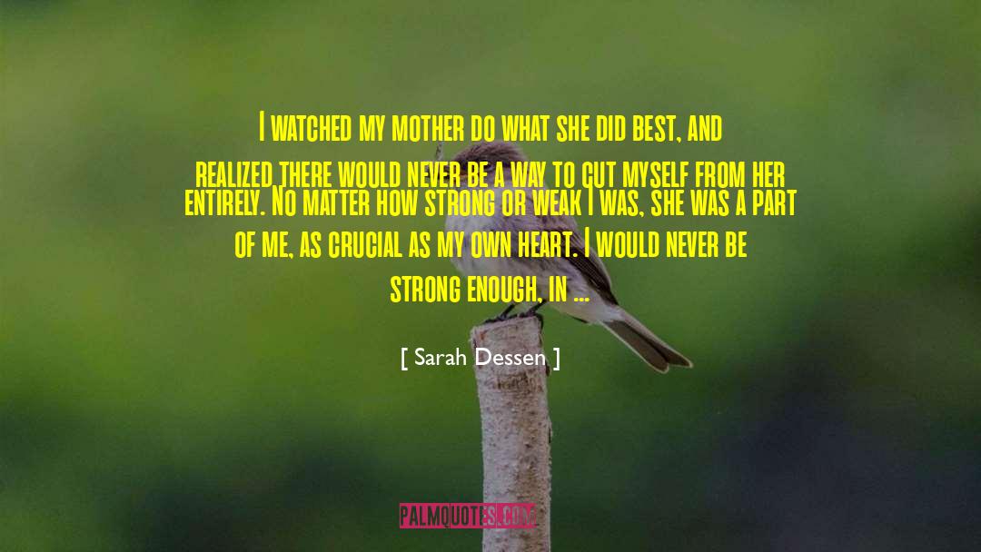 Enough Sleep quotes by Sarah Dessen