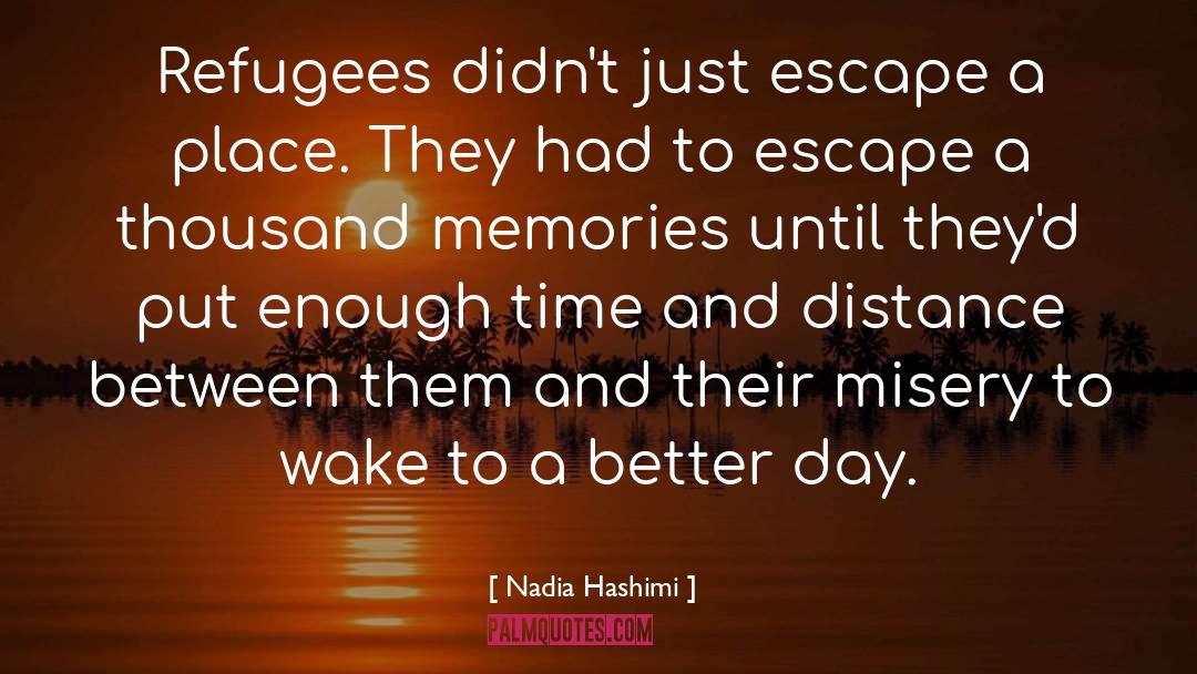 Enough Time quotes by Nadia Hashimi