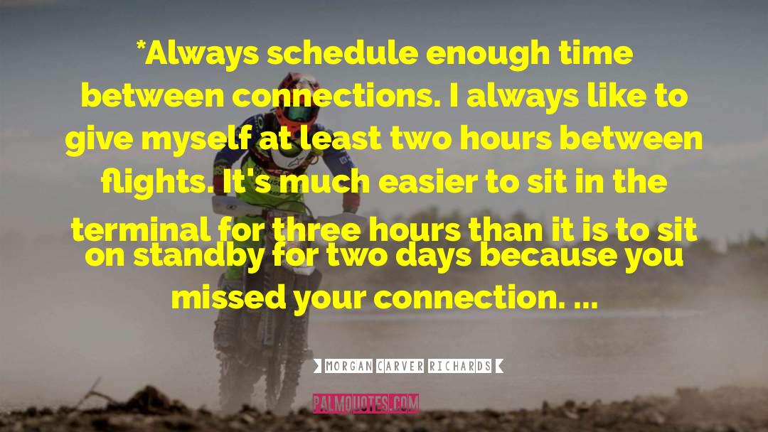Enough Time quotes by Morgan Carver Richards