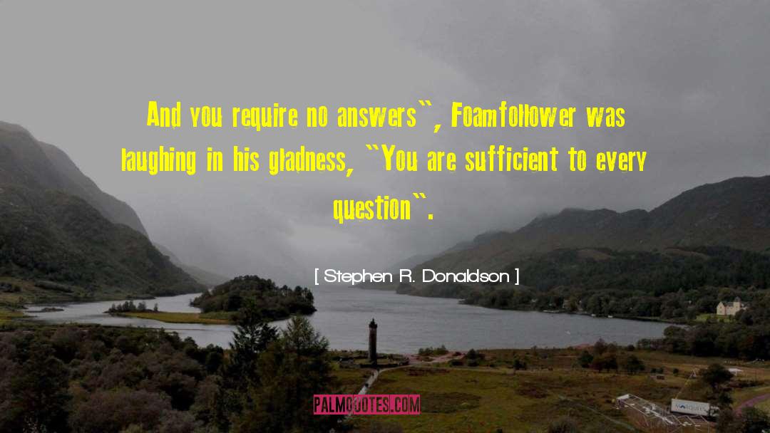 Enquiry quotes by Stephen R. Donaldson