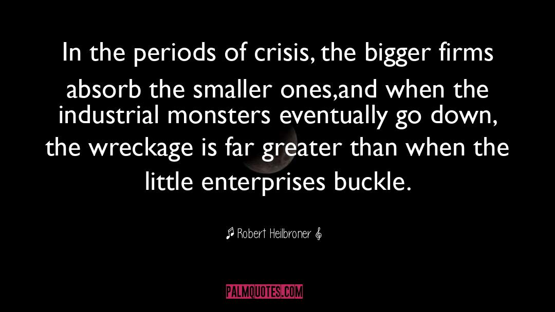 Enquist Enterprises quotes by Robert Heilbroner