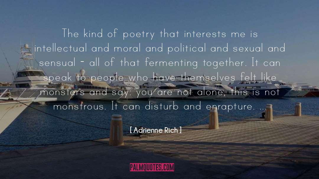 Enrapture quotes by Adrienne Rich