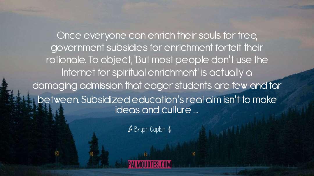 Enrich Ourselves quotes by Bryan Caplan
