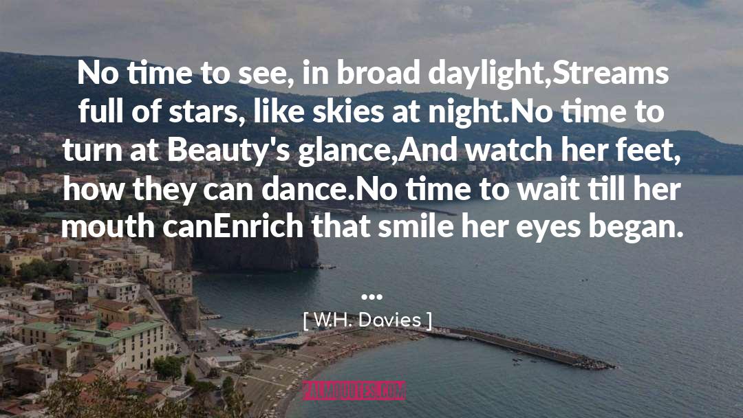 Enrich quotes by W.H. Davies