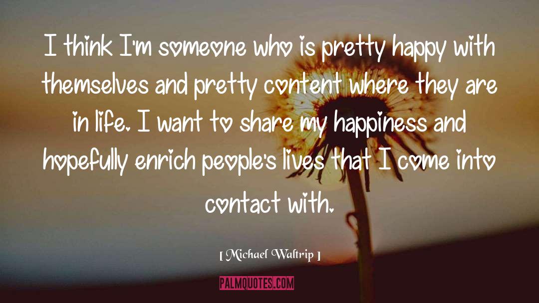 Enrich quotes by Michael Waltrip