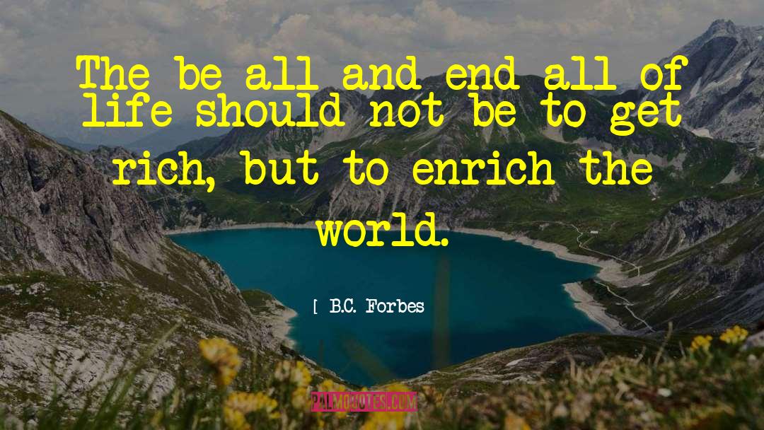 Enrich quotes by B.C. Forbes