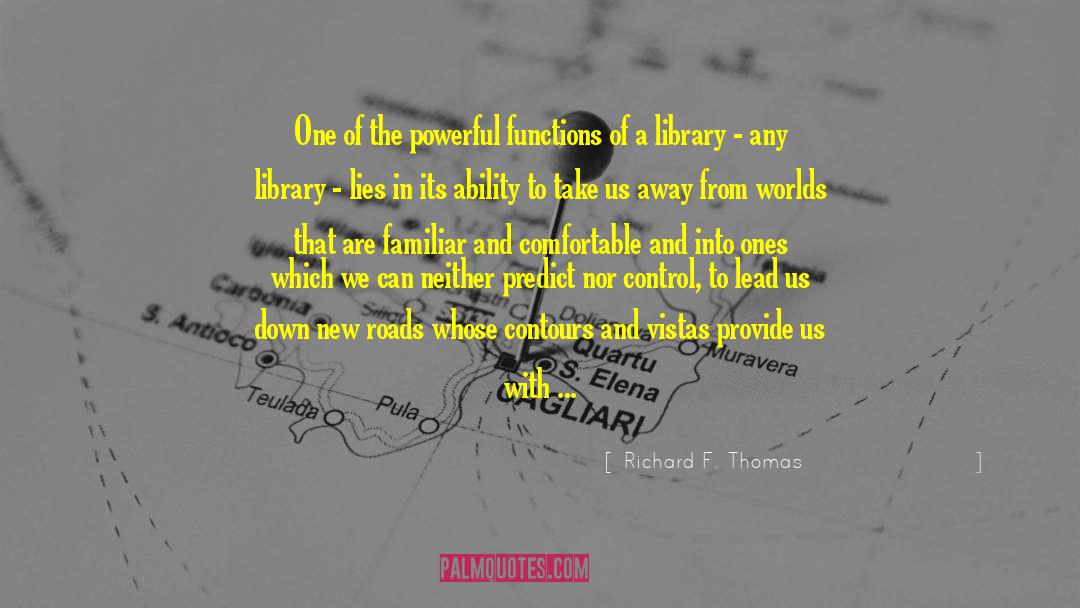 Enrich quotes by Richard F. Thomas