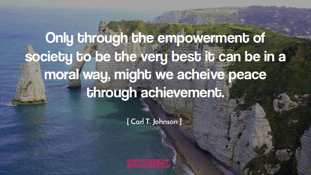 Enriches In A Way quotes by Carl T. Johnson