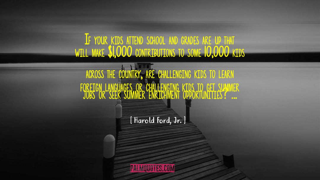 Enrichment quotes by Harold Ford, Jr.