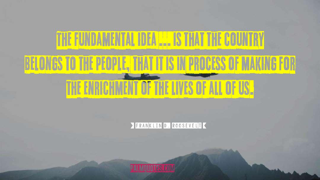 Enrichment quotes by Franklin D. Roosevelt