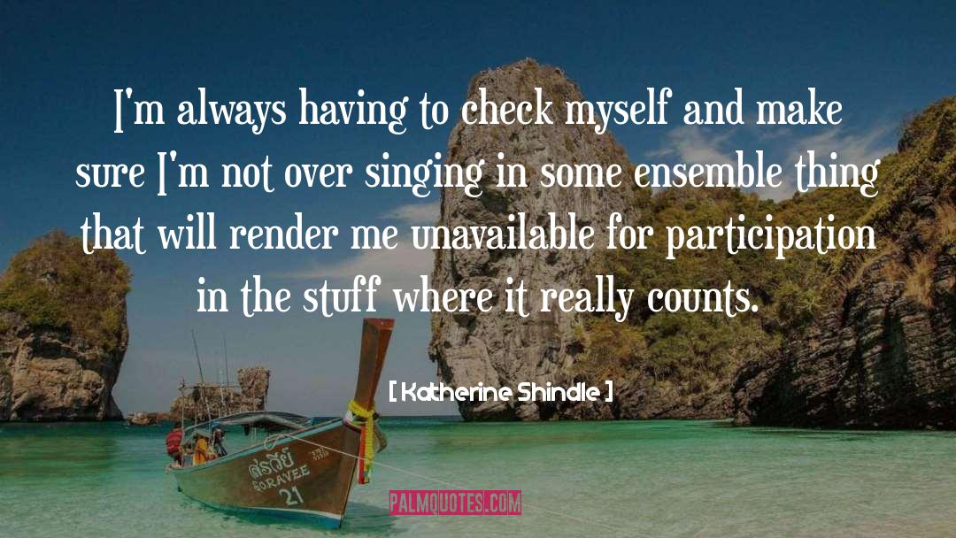 Ensemble quotes by Katherine Shindle