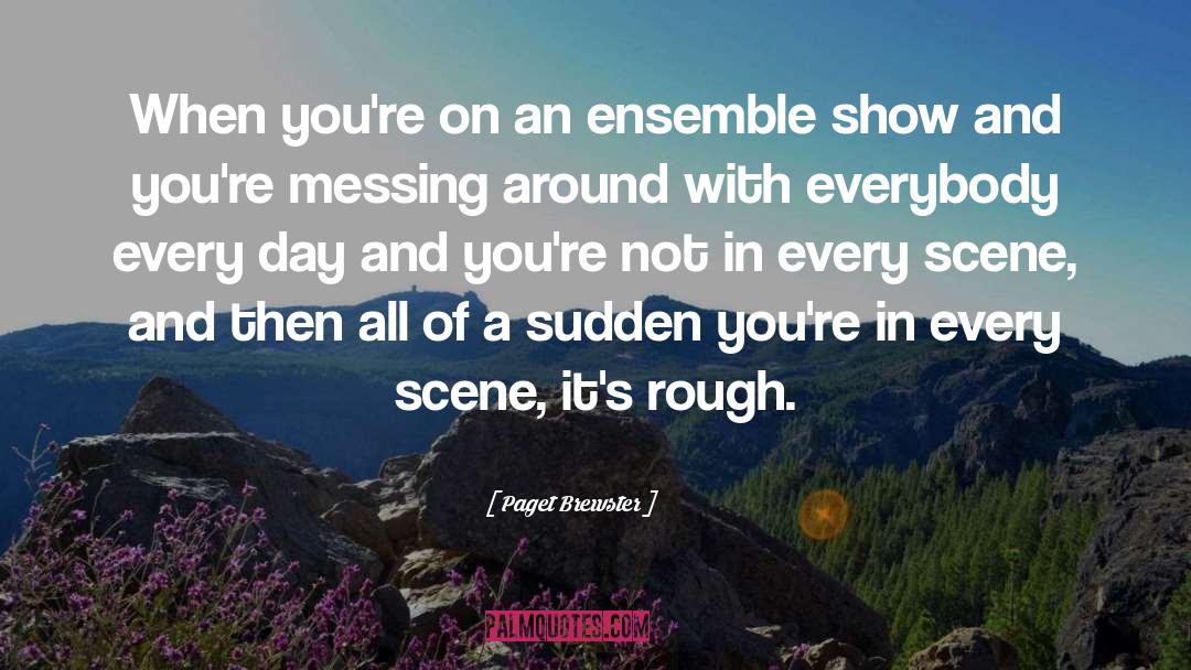 Ensemble quotes by Paget Brewster
