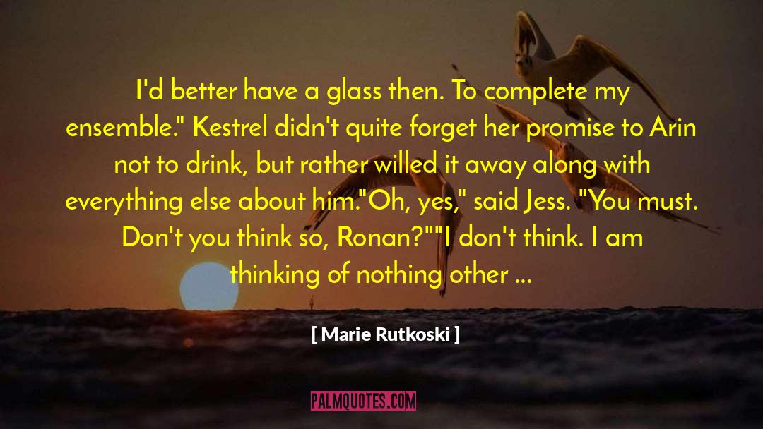 Ensemble quotes by Marie Rutkoski