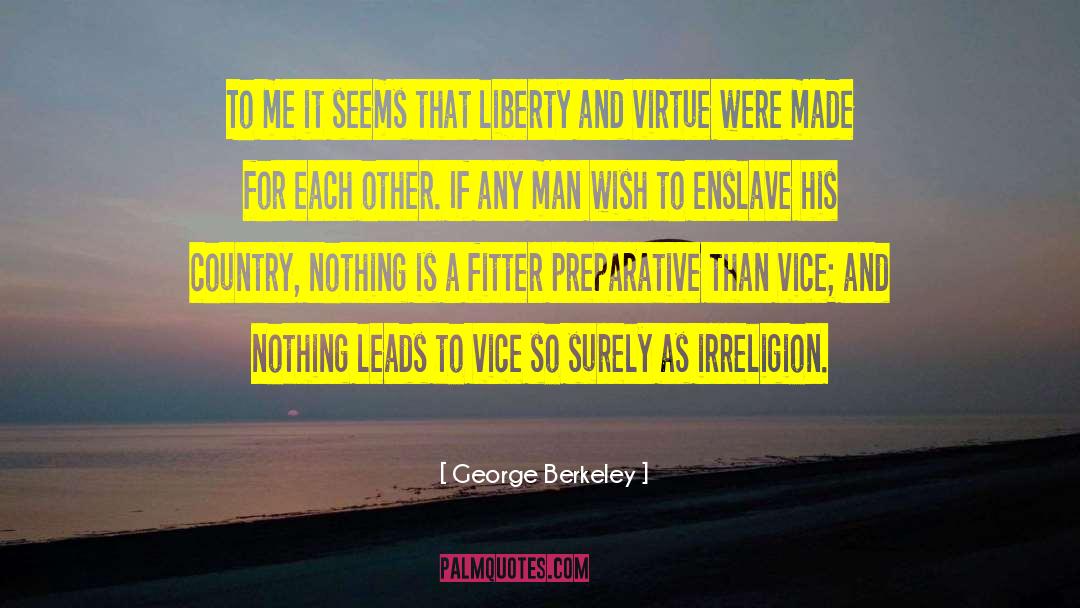Enslave quotes by George Berkeley