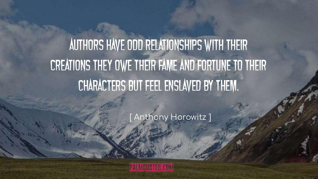 Enslaved quotes by Anthony Horowitz