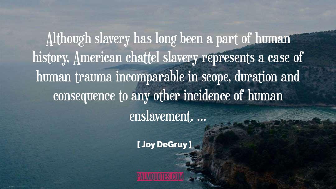 Enslavement quotes by Joy DeGruy