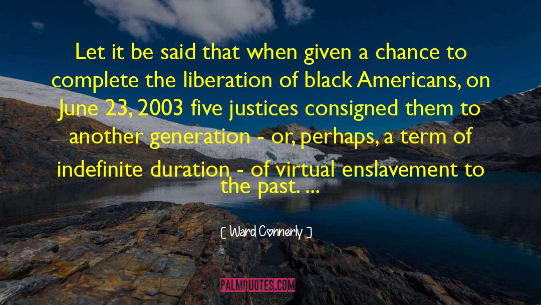 Enslavement quotes by Ward Connerly