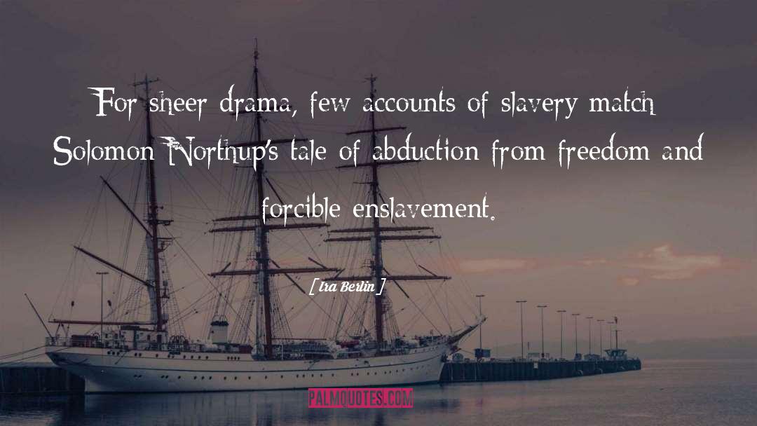 Enslavement quotes by Ira Berlin