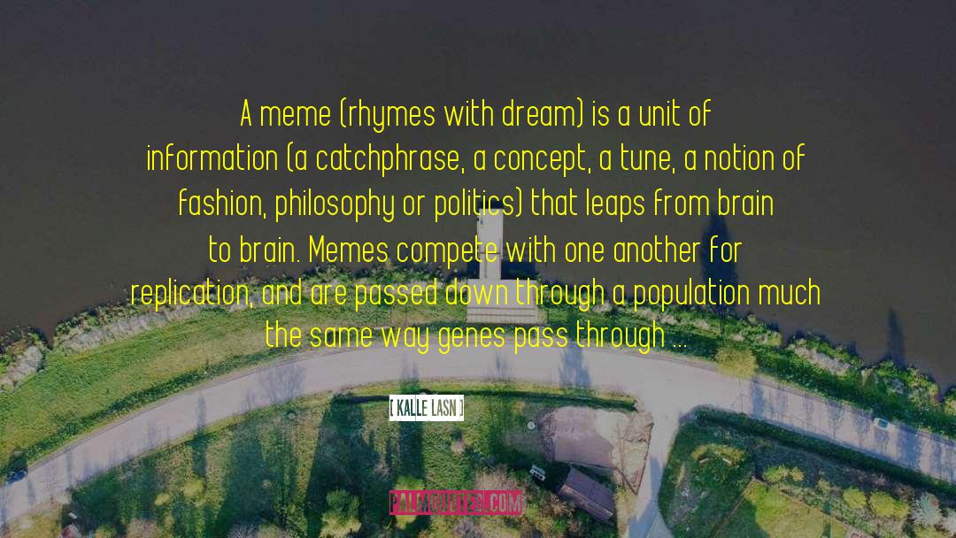 Enslaves Meme quotes by Kalle Lasn