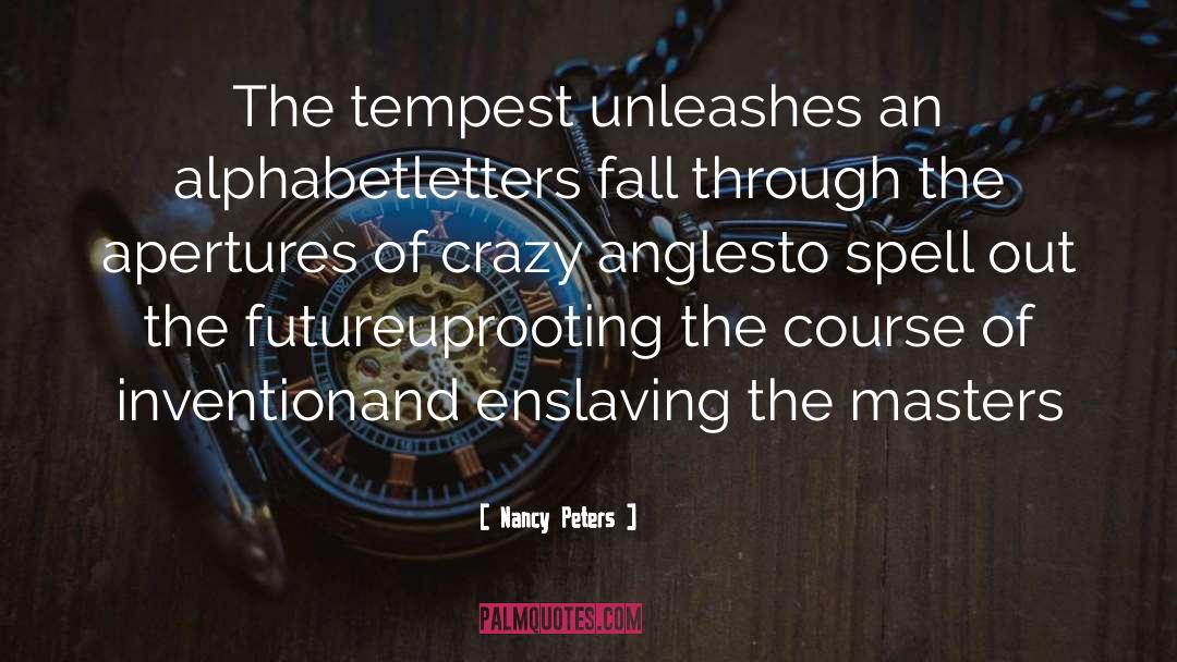 Enslaving quotes by Nancy Peters