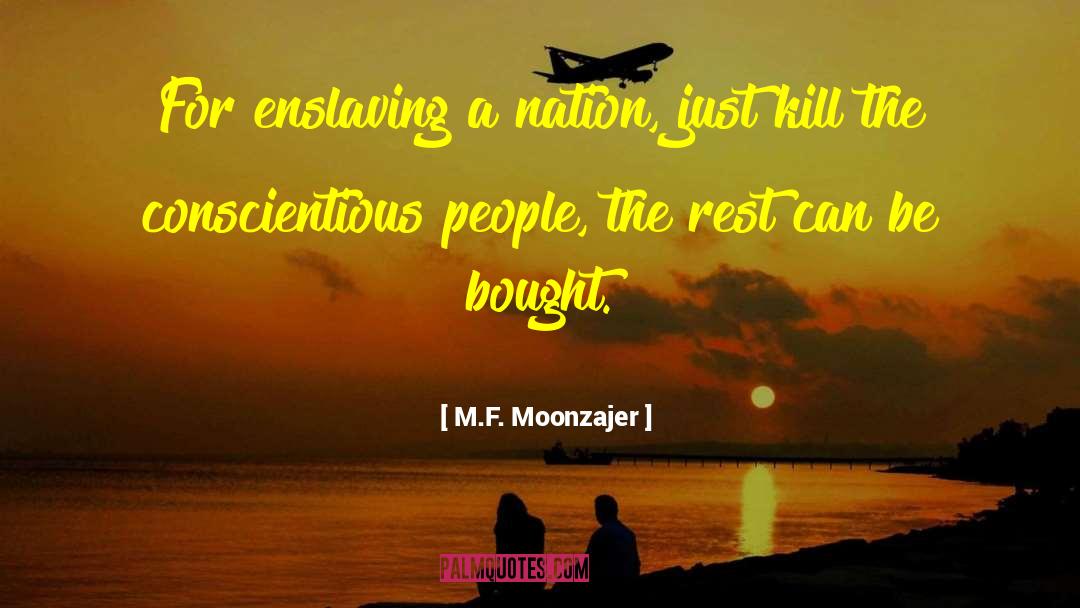 Enslaving quotes by M.F. Moonzajer