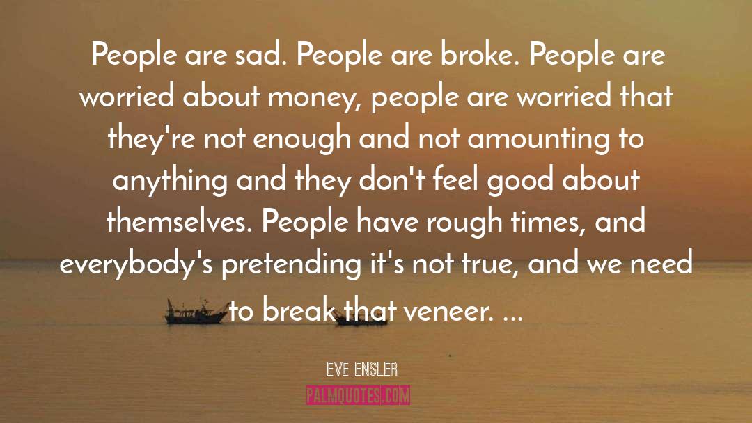 Ensler Eve quotes by Eve Ensler