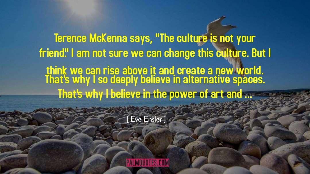 Ensler Eve quotes by Eve Ensler