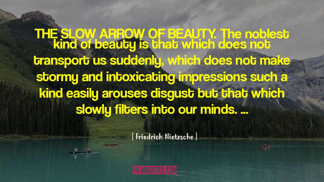 Ensnaring Arrow quotes by Friedrich Nietzsche