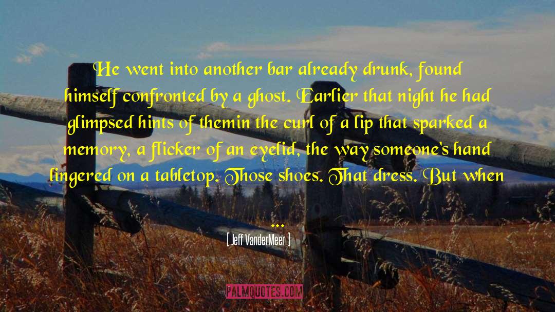 Ensuenos Bar quotes by Jeff VanderMeer