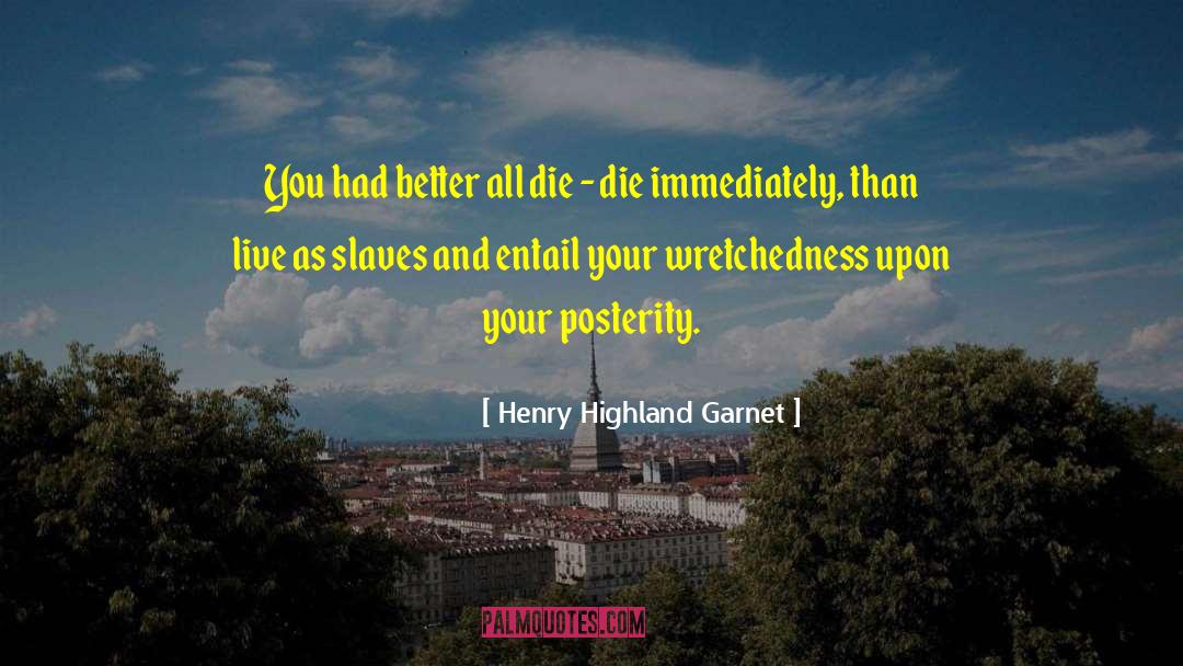 Entail quotes by Henry Highland Garnet