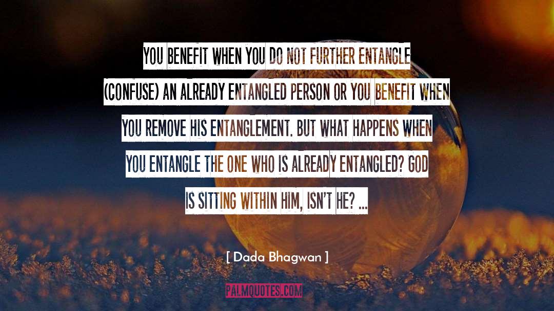 Entangle quotes by Dada Bhagwan