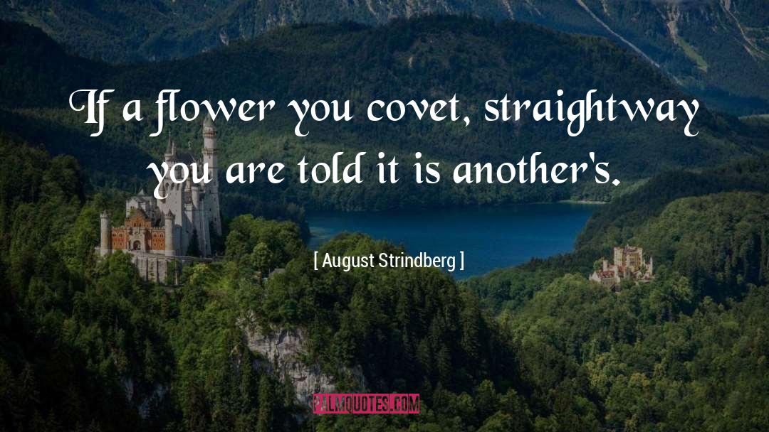 Entangled Covet quotes by August Strindberg