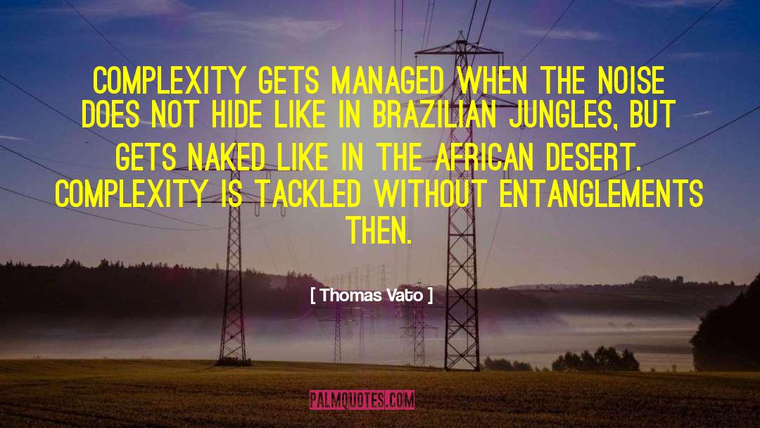 Entanglements quotes by Thomas Vato