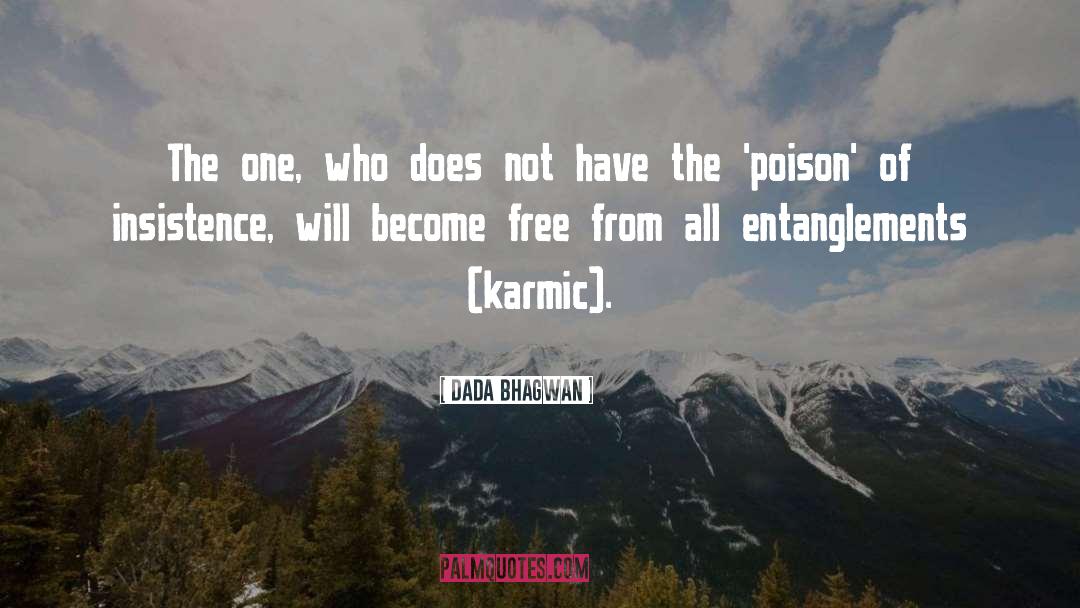 Entanglements quotes by Dada Bhagwan