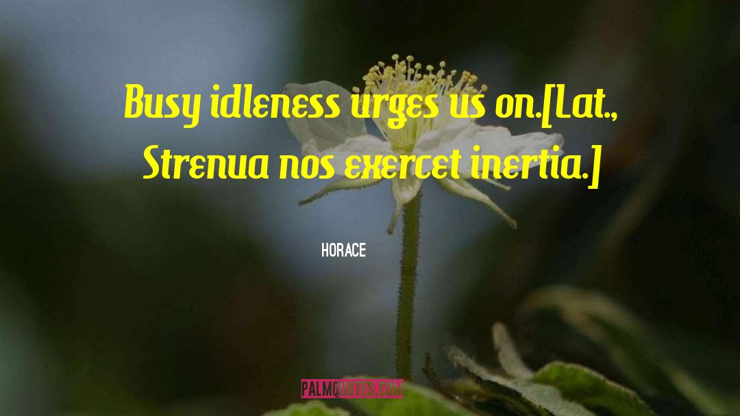 Entends Nos quotes by Horace