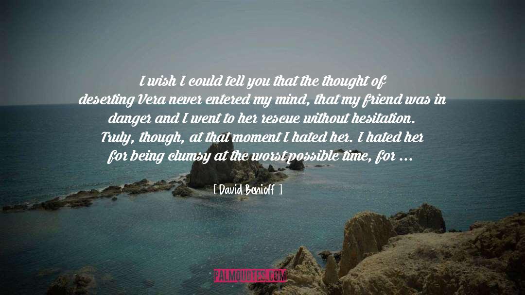Entered My Mind quotes by David Benioff