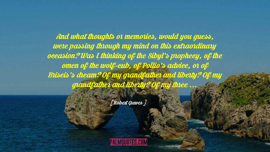 Entered My Mind quotes by Robert Graves