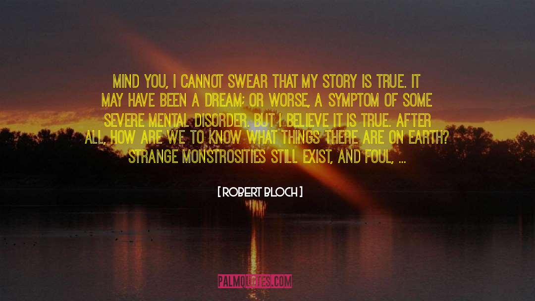 Entered My Mind quotes by Robert Bloch