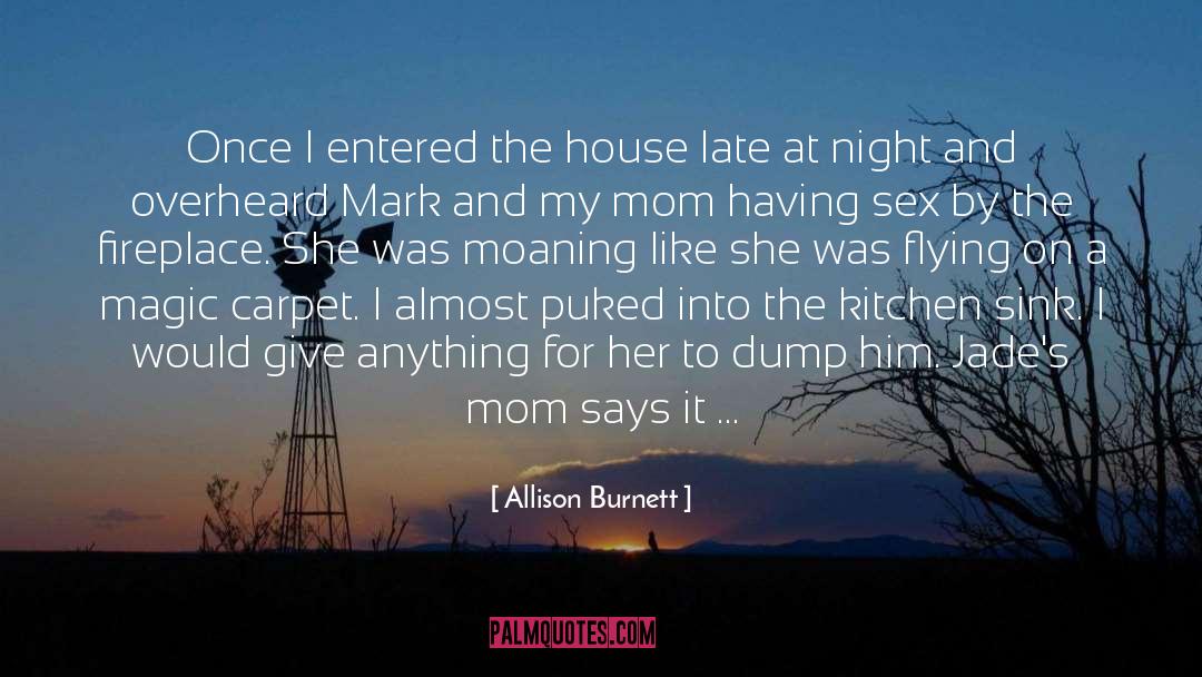 Entered quotes by Allison Burnett