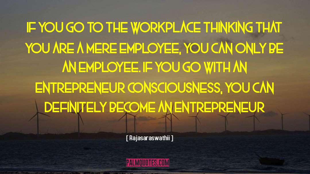 Enterpreneurship quotes by Rajasaraswathii