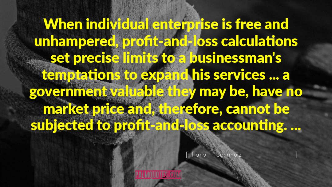 Enterprise quotes by Hans F. Sennholz