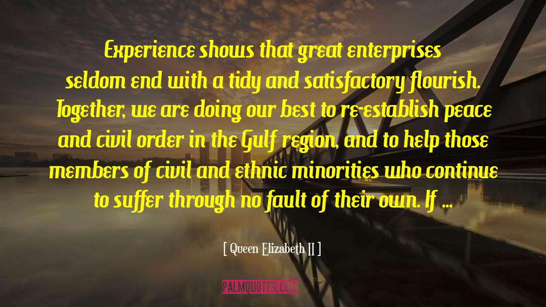 Enterprises Of quotes by Queen Elizabeth II