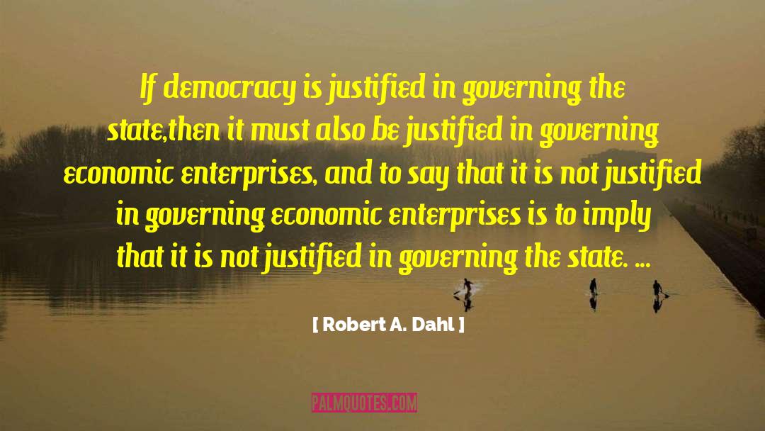 Enterprises quotes by Robert A. Dahl