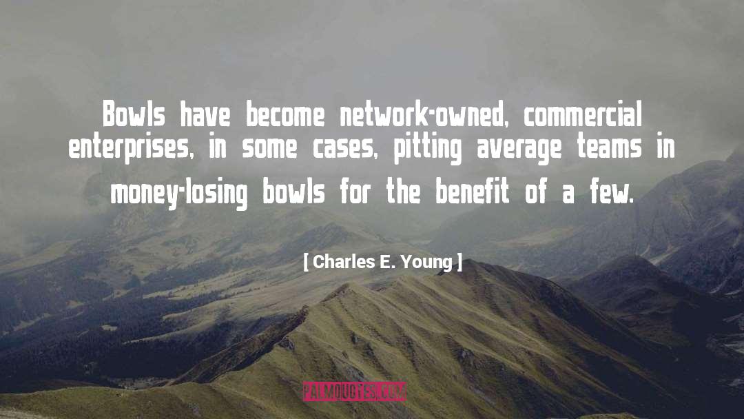 Enterprises quotes by Charles E. Young